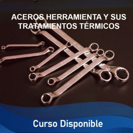 Aceros Herramienta y sus Tratamientos Térmicos &#8211; Curso Disponible