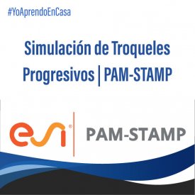 Simulación de Troqueles Progresivos | PAM-STAMP