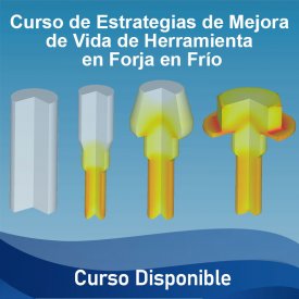 Estrategias de Mejora de Vida de Herramienta en Forja en Frío &#8211; Curso Disponible