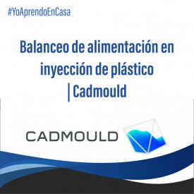 Balanceo de alimentación en inyección de plástico a través de Cadmould