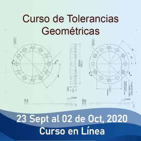 Tolerancias Geométricas &#8211; 23 Sep al 02 de Octubre, 2020 &#8211; Puebla, Pue.