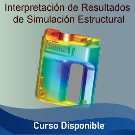 Interpretación de Resultados de Simulación Estructural &#8211; Curso Disponible