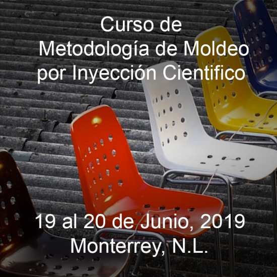 Metodología de Moldeo por Inyección Científico &#8211; 19 al 20 de Junio, 2019 &#8211; Monterrey, N.L.